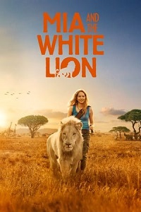 მია და თეთრი ლომი / Mia and White Lion
