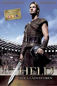 უკანასკნელი გლადიატორი  / ukanaskneli gladiatori  / Held der Gladiatoren