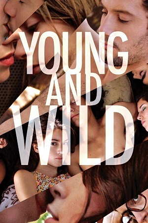 ახალგაზრდა და ველური | Young and Wild