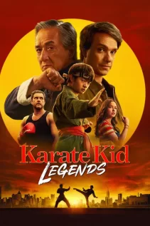 კარატისტი ბიჭუნა: ლეგენდები / Karate Kid: Legends